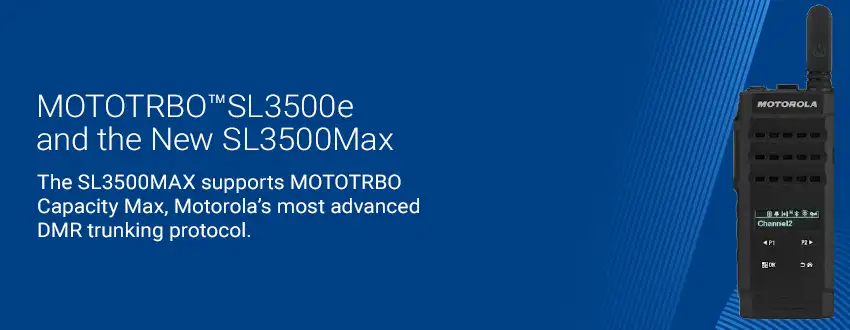 MOTOTRBO™ SL3500MAX